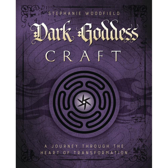 Dark Goddess Craft by Stephanie Woodfield - Magick Magick.com