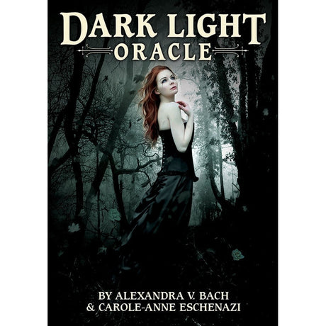 Dark Light Oracle by Alexandra V. Bach, Carole-Anne Eschenazi - Magick Magick.com