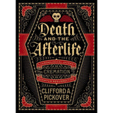 Death and the Afterlife (Hardcover) by Clifford A. Pickover - Magick Magick.com