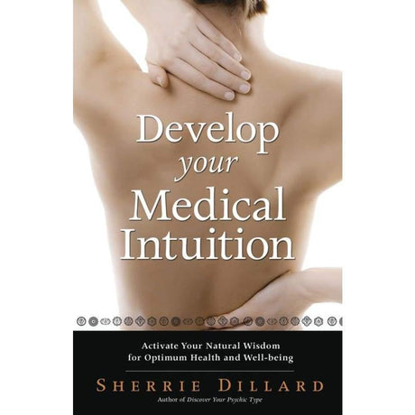 Develop Your Medical Intuition by Sherrie Dillard - Magick Magick.com