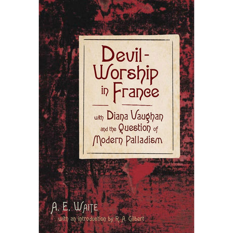 Devil-Worship in France by A. E. Waite - Magick Magick.com
