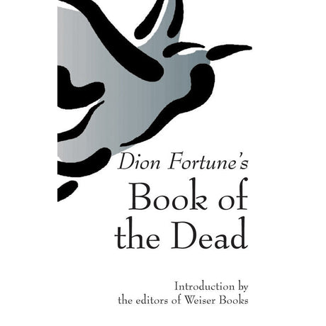 Dion Fortune's Book of the Dead by Dion Fortune - Magick Magick.com