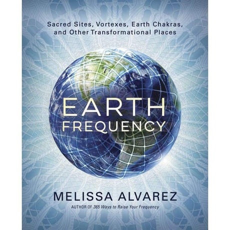 Earth Frequency by Melissa Alvarez - Magick Magick.com