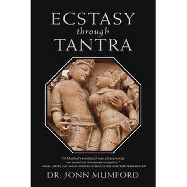 Ecstasy Through Tantra by Jonn Mumford - Magick Magick.com