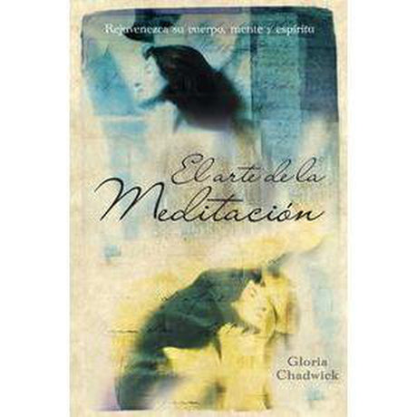 El arte de la meditacion by Gloria Chadwick - Magick Magick.com