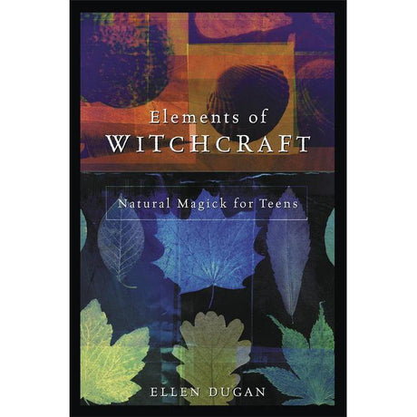 Elements of Witchcraft by Ellen Dugan - Magick Magick.com