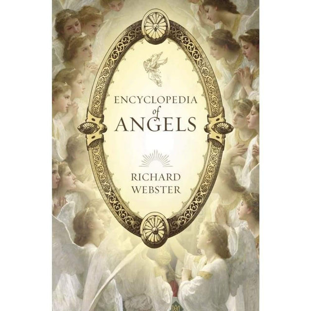 Encyclopedia of Angels by Richard Webster - Magick Magick.com