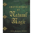 Encyclopedia of Natural Magic by John Michael Greer - Magick Magick.com