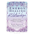 Energy Healing for Relationships by Keith Sherwood, Sabine Wittmann - Magick Magick.com