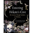 Entering Hekate's Cave by Cyndi Brannen - Magick Magick.com