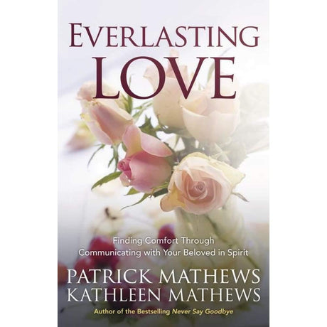 Everlasting Love by Patrick Mathews, Kathleen Mathews - Magick Magick.com