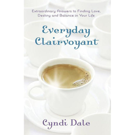 Everyday Clairvoyant by Cyndi Dale - Magick Magick.com
