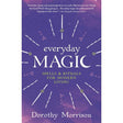 Everyday Magic by Dorothy Morrison - Magick Magick.com