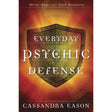 Everyday Psychic Defense by Cassandra Eason - Magick Magick.com