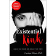 Existential Kink by Carolyn Elliott, PhD - Magick Magick.com