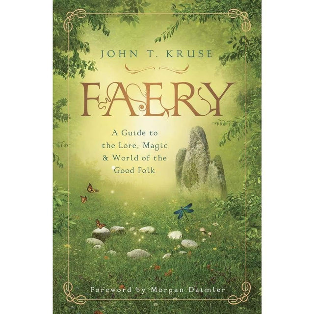 Faery by John T. Kruse, Morgan Daimler - Magick Magick.com