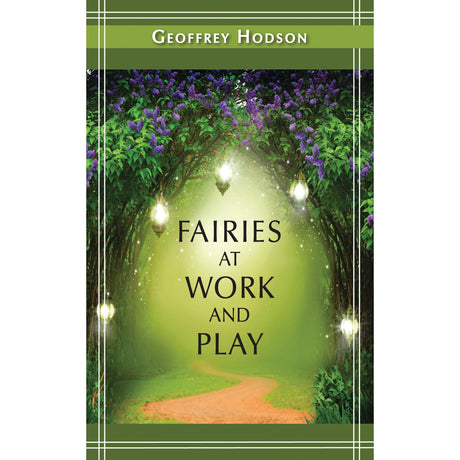 Fairies at Work and Play by Geoffrey Hodson - Magick Magick.com