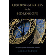 Finding Success in the Horoscope by Jackie Slevin - Magick Magick.com