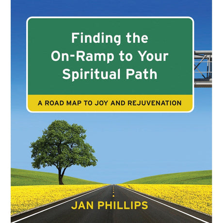 Finding the On-Ramp to Your Spiritual Path by Jan Phillips - Magick Magick.com