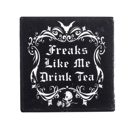 Freaks Like Me Drink Tea Coaster - Magick Magick.com