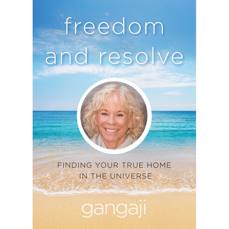 Freedom and Resolve by Gangaji - Magick Magick.com