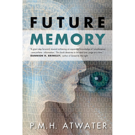 Future Memory by P.M.H. Atwater - Magick Magick.com