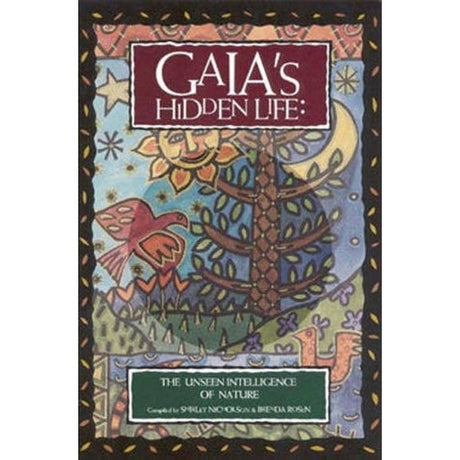 Gaia's Hidden Life by Shirley J. Nicholson - Magick Magick.com
