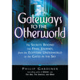 Gateways to the Otherworld by Philip Gardiner - Magick Magick.com