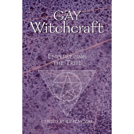 Gay Witchcraft by Christopher Penczak - Magick Magick.com