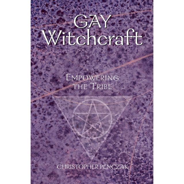 Gay Witchcraft by Christopher Penczak - Magick Magick.com