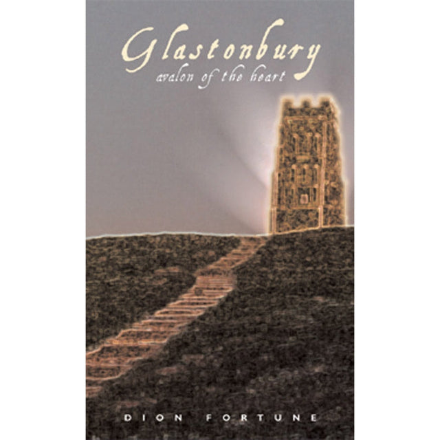 Glastonbury by Dion Fortune - Magick Magick.com