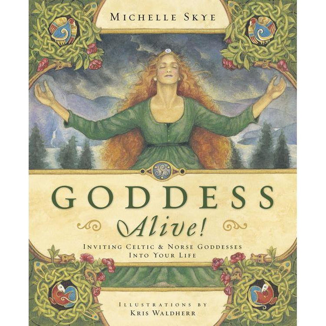 Goddess Alive! by Michelle Skye - Magick Magick.com