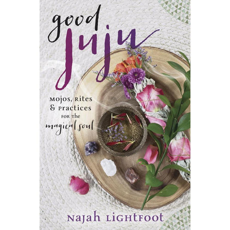 Good Juju by Najah Lightfoot - Magick Magick.com