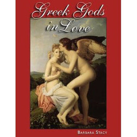 Greek Gods in Love by Barbara Stacy - Magick Magick.com