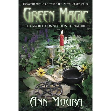 Green Magic by Ann Moura - Magick Magick.com