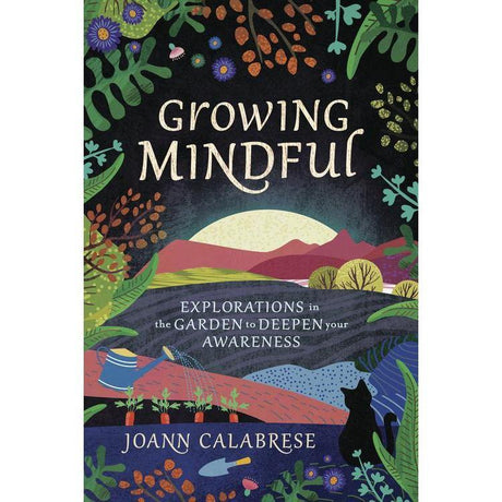 Growing Mindful by Joann Calabrese - Magick Magick.com
