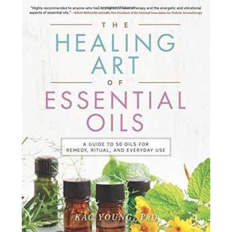 Healing Arts of Essential Oils by Kac Young - Magick Magick.com