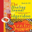 Healing Sounds of the Didgeridoo by Dick de Ruiter - Magick Magick.com