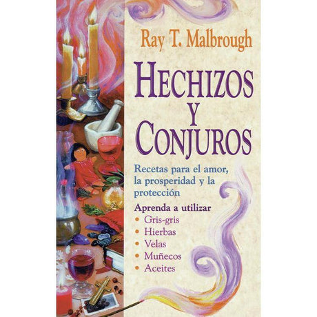 Hechizos y conjuros by Rev Ray T. Malbrough - Magick Magick.com
