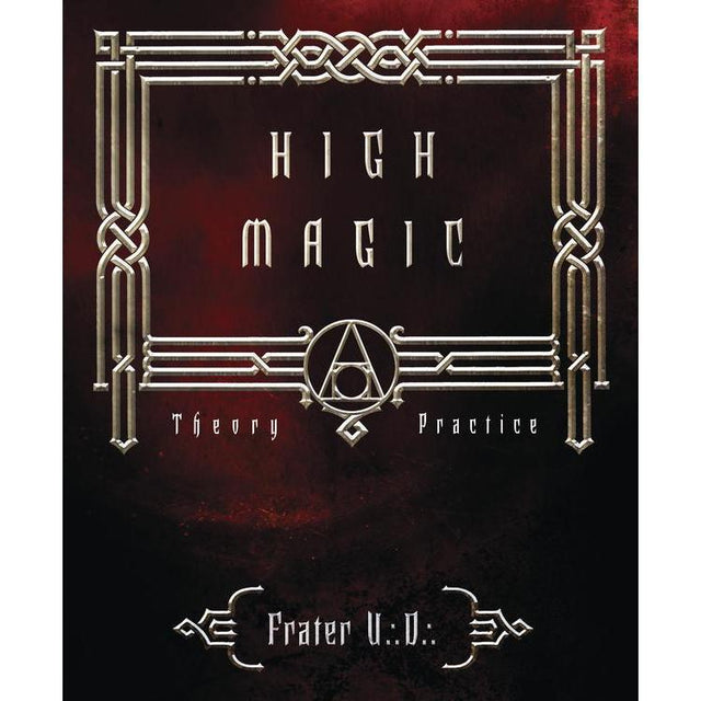 High Magic by Frater U∴D∴ - Magick Magick.com