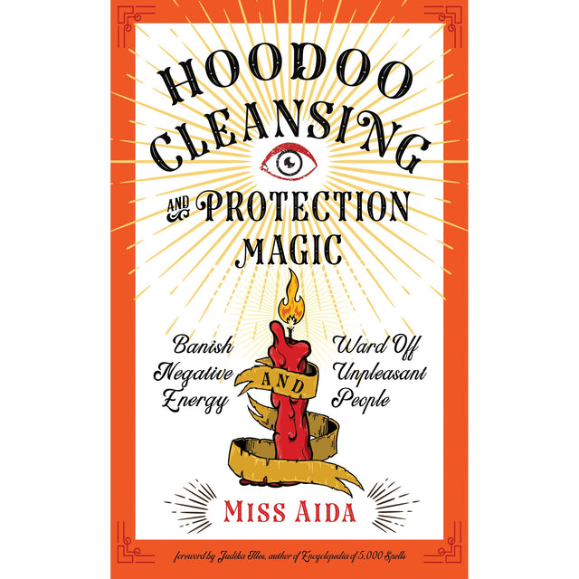 Hoodoo Cleansing and Protection Magic by Miss Aida - Magick Magick.com