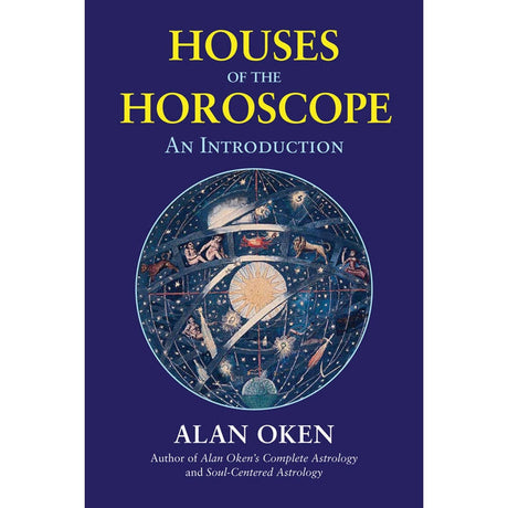 Houses of the Horoscope by Alan Oken - Magick Magick.com