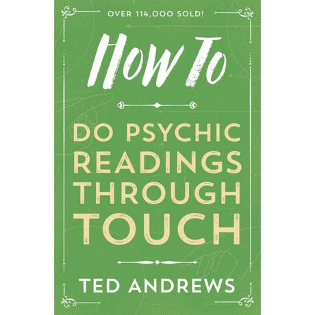 How To Do Psychic Readings Through Touch by Ted Andrews - Magick Magick.com