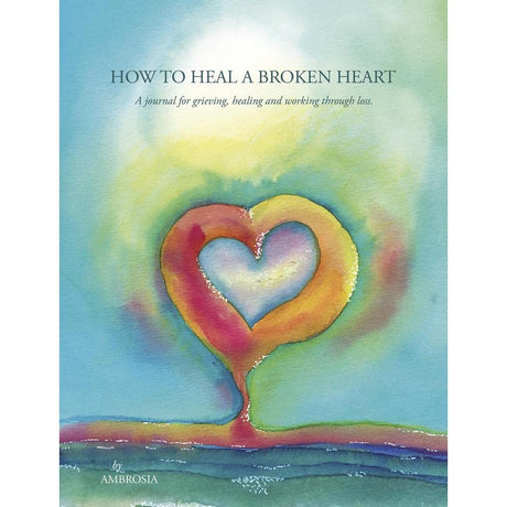 How to Heal A Broken Heart Journal by Ambrosia - Magick Magick.com
