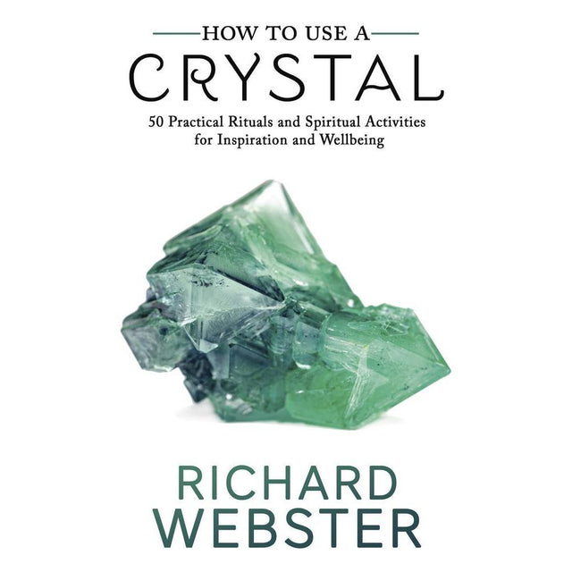 How to Use a Crystal by Richard Webster - Magick Magick.com