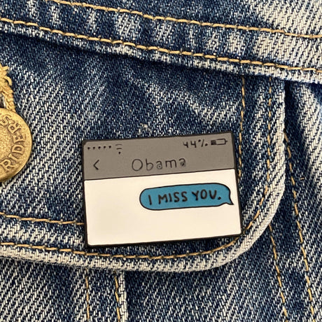 I Miss You Obama Text Message Enamel Pin - Magick Magick.com