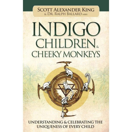 Indigo Children & Cheeky Monkeys by Scott Alexander King, Ralph Ballard - Magick Magick.com