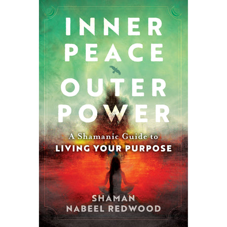 Inner Peace, Outer Power by Nabeel Redwood - Magick Magick.com