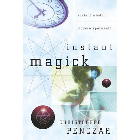 Instant Magick by Christopher Penczak - Magick Magick.com