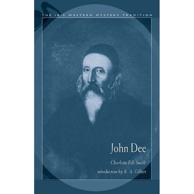 John Dee: 1527-1608 by Charlotte Fell Smith - Magick Magick.com